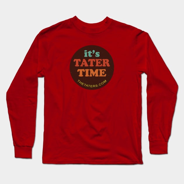 It's Tater Time! Long Sleeve T-Shirt by Moliotown